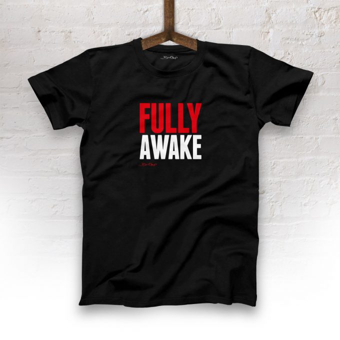 Fully Awake T-Shirt